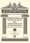 Kebhinekaan Masyarakat dan Kebudayaan di Indonesia : Problematik Indonesia Abad ke-21