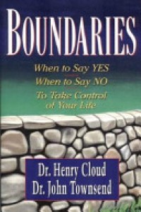 Boundaries when to say Yes, When to say No To take control of your life : Batas-batas mengatakan ya atau tidak untuk memuluskan jalan hidup anda