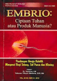 Image of Embrio - Ciptaan Tuhan Atau Produk Manusia? Pandangan Gereja Katolik Mengenai Bayi Tabung, Sel Punca Dan Kloning