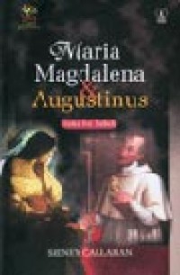 Maria Magdalena & Augustinus: Seks Itu Indah