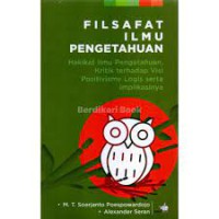 Filsafat Ilmu Pengetahuan : Hakikat ilmu pengetahuan, kritik terhadap visi Positivisme logis serta Implikasinya