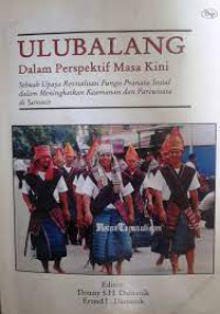 ULUBALANG : Dalam Perspektif Masa Kini (Sebuah Upaya Revitalisasi Fungsi Pranata Sosial dalam Meningkatkan Keamanan dan Pariwisata di Samosir)