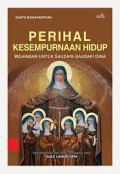 Perihal Kesempurnaan Hidup: Wejangan Untuk Saudari-saudari Dina