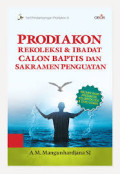 Prodiakon Rekoleksi & Ibadat Calon Baptis dan Sakramen Penguatan