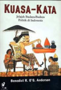 Kuasa Kata-kata: Jelajah Budaya-Budaya Politik di Indonesia