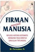 Firman menjadi manusia : Refleksi historis-sistematis mengenai yesus kristus dan Allah tritunggal