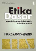 Etika Dasar : Masala-masalah Pokok Filsafat Moral
