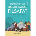 Kupas Tuntas Filsafat Ilmu  : Sebuah Pengantar Komprehensif Untuk Pemula dan Umum