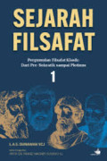 Sejarah Filsafat : Pergumulan Filsafat Klasik : Dari Pra-Sokratik sampai Plotinus (1)