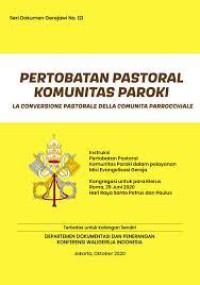 Pertobatan Pastoral Komunitas Paroki : La Conversione Pastorale Della Comunita Parrochiale (Seri Dokumen Gerejawi no 121)